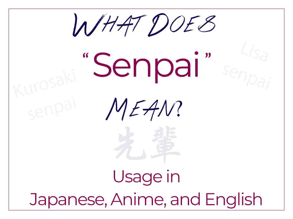 What Does Senpai Mean? Usage in Japanese, Anime, and English Meaning 先輩 Sempai