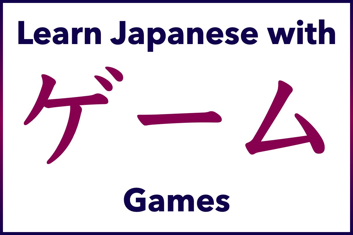 Learn Japanese with Video Games - Alex Rockin Japanese